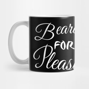 Bearded For Her Pleasure Mug